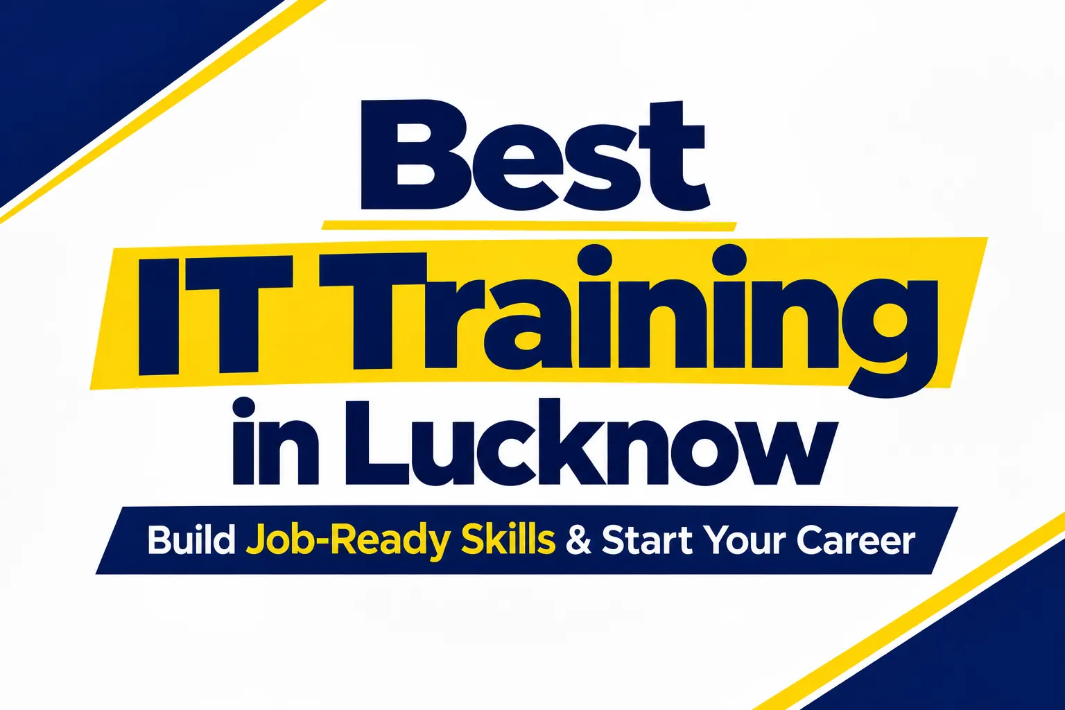 Best IT Training in Lucknow | Build Job-Ready Skills & Start Your Career