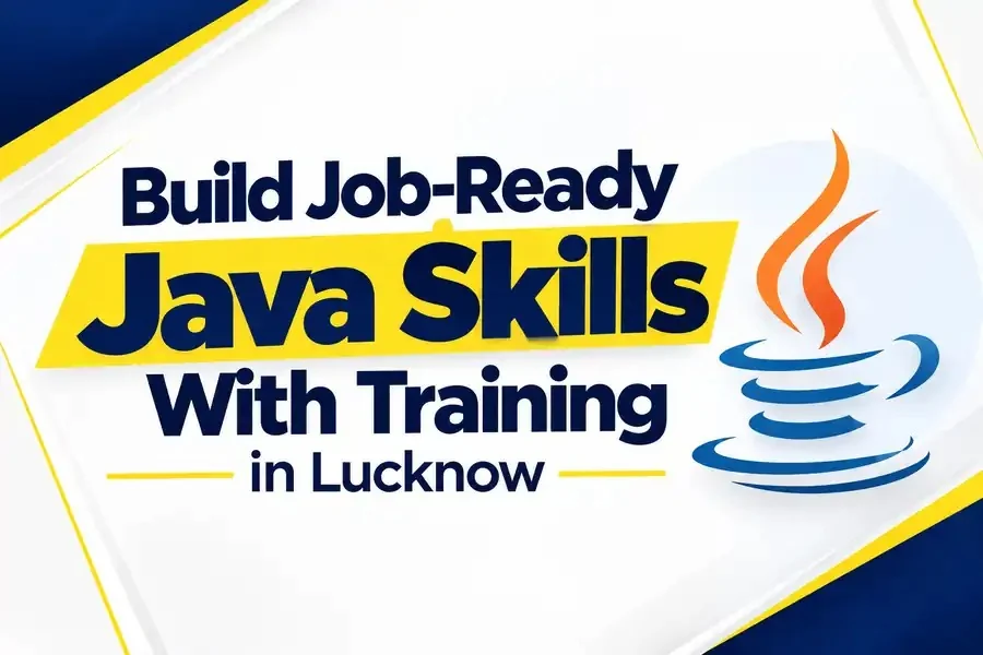 Build Job-Ready Java Skills With Training in Lucknow